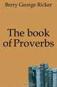 The book of Proverbs, Berry George Ricker 