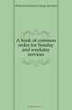 A book of common order for Sunday and weekday services, Church of Scotland. Liturgy and ritual 
