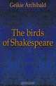 The birds of Shakespeare, Geikie Archibald 