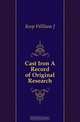 Cast Iron A Record of Original Research, Keep William J 