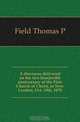 A discourse delivered on the two hundredth anniversary of the First Church of Christ, in New London, Oct. 19th, 1870, Field Thomas P. 