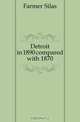 Detroit in 1890 compared with 1870, Farmer Silas 