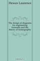 The design of diagrams for engineering formulas and the theory of nomography, Hewes Laurence 
