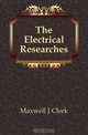 The Electrical Researches, Maxwell J Clerk 