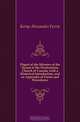 Digest of the Minutes of the Synod of the Presbyterian Church of Canada, with a Historical Introduction, and an Appendix of Forms and Procedures, Kemp Alexander Ferrie 
