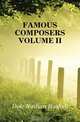 FAMOUS COMPOSERS VOLUME II, Dole Nathan Haskell 