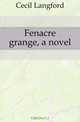 Fenacre grange, a novel, Cecil Langford 