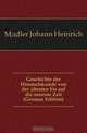 Geschichte der Himmelskunde von der altesten bis auf die neueste Zeit (German Edition), Madler Johann Heinrich 