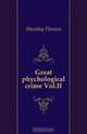 Great phychological crime Vol.II., Huntley Flrence 