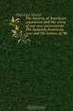 The history of American expansion and the story of our new possessions. The Spanish-American war and the heroes of 