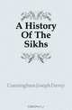 A History Of The Sikhs, J.D. Cunningham 