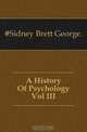 A History Of Psychology Vol III, George Sidney Brett 