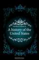 A history of the United States, Davidson William M. 