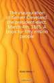 The inauguration of Grover Cleveland, the president-elect. March 4th, 1885. A book for fifty million people, Henry J. Kintz 