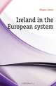 Ireland in the European system, Hogan James 