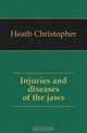 Injuries and diseases of the jaws, Heath Christopher 