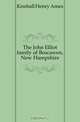The John Elliot family of Boscawen, New Hampshire, Kimball Henry Ames 