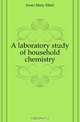 A laboratory study of household chemistry, Jones Mary Ethel 