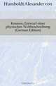 Kosmos. Entwurf einer physischen Weltbeschreibung (German Edition), Humboldt Alexander Von 
