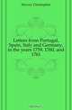 Letters from Portugal, Spain, Italy and Germany, in the years 1759, 1760, and 1761, Hervey Christopher 