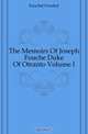 The Memoirs Of Joseph Fouche Duke Of Otranto Volume I, FoucheJ FoucheJ 