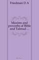 Maxims and proverbs of Bible and Talmud, Friedman D. A. 
