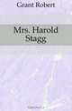 Mrs. Harold Stagg, Grant Robert 