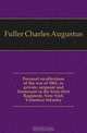 Personal recollections of the war of 1861, as private, sergeant and lieutenant in the Sixty-first Regiment, New York Volunteer Infantry, Fuller Charles Augustus 