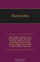 The Oregon Territory, and the British North American fur trade. With an account of the habits and customs of the principal native tribes on the northern continent, Dunn John 