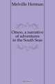 Omoo, a narrative of adventures in the South Seas, Melville Herman 