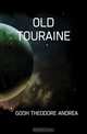 OLD TOURAINE, Theodore Andrea Gooh 