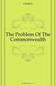 The Problem Of The Commonwealth, Curits L. 