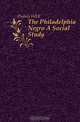The Philadelphia Negro A Social Study, Dubois WEB 