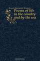 Poems of life in the country and by the sea, Brown Benjamin Francis 