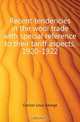 Recent tendencies in the wool trade with special reference to their tariff aspects, 1920-1922, Connor Louis George 