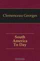 South America To Day, Clemenceau Georges 