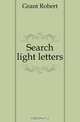 Search light letters, Grant Robert 