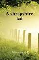 A shropshire lad, Housman A. E. 