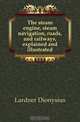 The steam engine, steam navigation, roads, and railways, explained and illustrated, Lardner Dionysius 