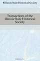 Transactions of the Illinois State Historical Society, Illinois State Historical Society 