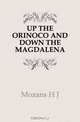 UP THE ORINOCO AND DOWN THE MAGDALENA, H. J. Mozans 
