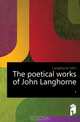 The poetical works of John Langhorne, Langhorne John 