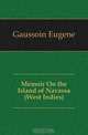 Memoir On the Island of Navassa (West Indies), Gaussoin Eugene 