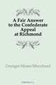 A Fair Answer to the Confederate Appeal at Richmond, Granger Moses Moorhead 