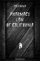 Pharmacy Law of California, California 