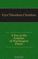 A Key to the Families of Washington Plants, Frye Theodore Christian 