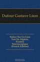 Notice Sur Un Lion Tue En Algerie, Examen Necroscopique (French Edition), Dufour Gustave Leon 