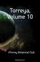 Torreya, Volume 10, Torrey Botanical Club 