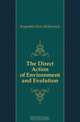 The Direct Action of Environment and Evolution, Kropotkin Petr Alekseevich 