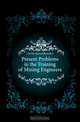 Present Problems in the Training of Mining Engineers, Christy Samuel Benedict 
